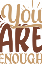 you are enough,  inspirational free svg file