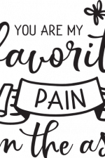 you are my favorite pain in the ass, funny baby free svg file