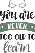 you are never too old to learn, motivational free svg file