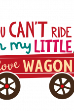You Can't Ride My Little Love Wagon, Valentine's Day Free Svg File