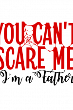 you can't scare me i'm a father, halloween free svg file