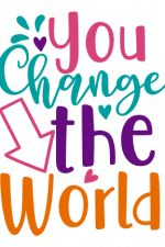 You Change The World, Motivational Free Svg File