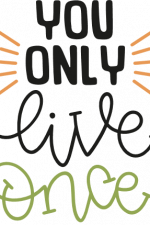 you only live once, motivational free svg file