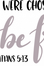 you were chosen to be free, bible verse free svg file