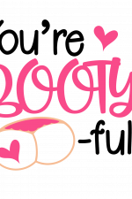 You're Booty Ful, Girl, Funny Valentines Day Free Svg File