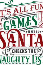 it's all fun and games until santa checks the naughty list, funny Christmas free svg file