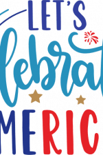 lets celebrate america, 4th july, new year free svg file