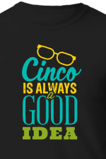 cinco is always a good idea, cinco de mayo free svg file