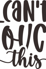 can't touch this, funny saying - free svg file for members