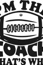 I'm the coach that's why, funny football - free svg file for members