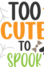 too cute to spook, halloween free svg file