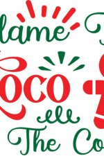 blame the loco on the cocoa, christmas - free svg file for members