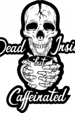 dead inside but caffeinated, funny coffee lover - free svg file for members