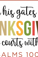 enter his gates with thanksgiving and his courts with praise - free svg file for members