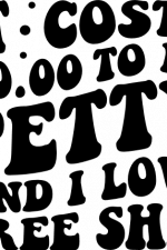 it costs 0 to be petty and I love free shit, funny - free svg file for members