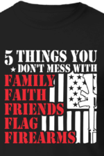 5 things you dont mess with, family, faith, friends, flag, firearms - free svg file for members
