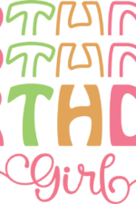 birthday girl, echo stacked text - free svg files for members