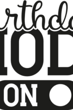 birthday mode on, birthday party - free svg file for members
