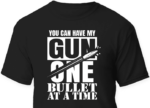 you can have my gun one bullet at a time - free svg file for members