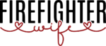 firefighter wife, fireman - free svg files for members
