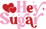 hey sugar, valentines day - free svg file for members