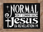 normal is not coming back jesus is revelation 14, christian - free svg file for member