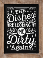 The dishes are looking at me, dirty again, funny cooking quotes - free svg file for members