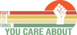 Fight for the things you care about, retro tshirt design free svg file