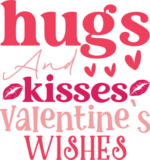 Hugs and kisses, valentines wishes, valentines day shirt free svg file