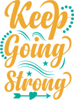 Keep going, strong, motivational quotes free svg file