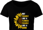Not fragile like a flower, fragile like a bomb, half sunflower clipart tshirt free svg file