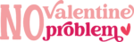 no valentine no problem, valentines day free svg file