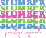 Slumber party squad, stacked text, girl party tshirt design - free svg file for members