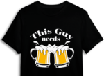 This guy needs beer, mugs, beer lover tshirt design free svg file