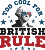 Too cool for british rule, Boys 4th of July Shirt - free svg file for members