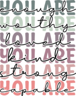 You are enough worthy, loved, kind, positive quotes - free svg file for members