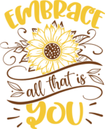 Embrace all that is you, Self love tshirt design - free svg file for members