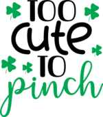 Too cute to pinch, saint patricks day baby onesie design free svg file