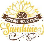 Create your own sunshine, sunflower outline, inspirational quotes - free svg file for members