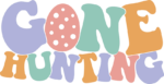 Gone hunting, retro groovy text, easter t-shirt design free svg file