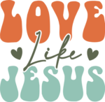 Love like jesus, groovy text, christians tshirt design free svg file