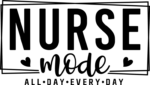 Double frame, nurse life, Nurse mode, all day, every day - free svg file for members