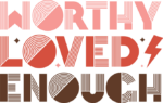 Worthy, loved, enough, retro motivational sayings free svg file