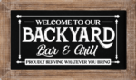 Welcome To Our Backyard Bar and Grill, Garden Grilling Decor - free svg file for members