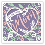 I love you mom, decorative heart, mom gift card - free svg file for members