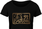It's My Birthday, Golden Double Frame, Cute Girly Birthday Tshirt Design - free svg file for members