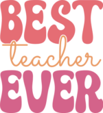 Best teacher ever, groovy text, tshirt design for a teacher free svg file