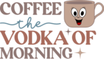 Coffee, the vodka of morning, funny coffee mug design - free svg file for members