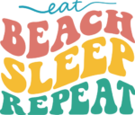 Eat, beach, sleep, repeat, funny beach quotes tshirt design free svg file