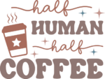 Funny Tshirt design for coffee lover, Half human, half coffee free svg file